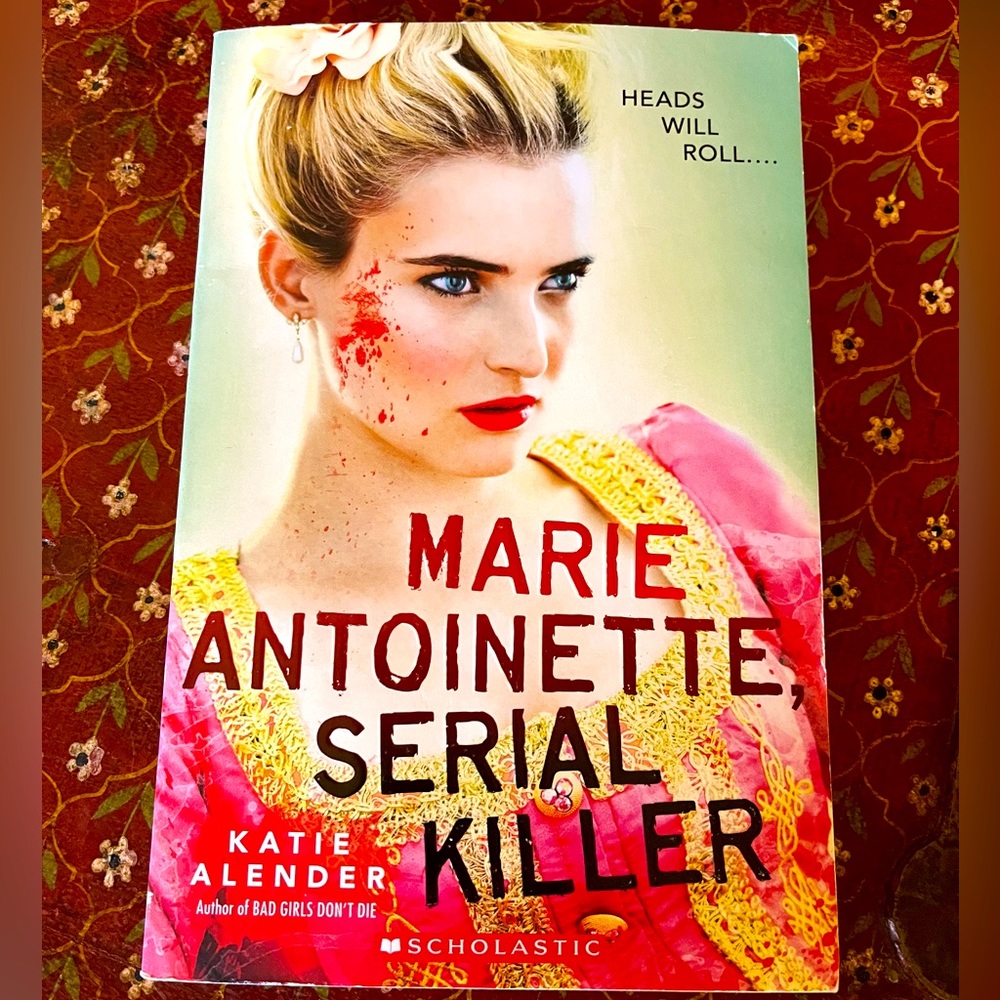 MARIE ANTOINETTE, SERIAL KILLER young adult novel